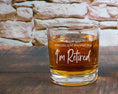 Load image into Gallery viewer, Not my Problem Anymore I'm Retired - Engraved Whiskey Glass Retirement