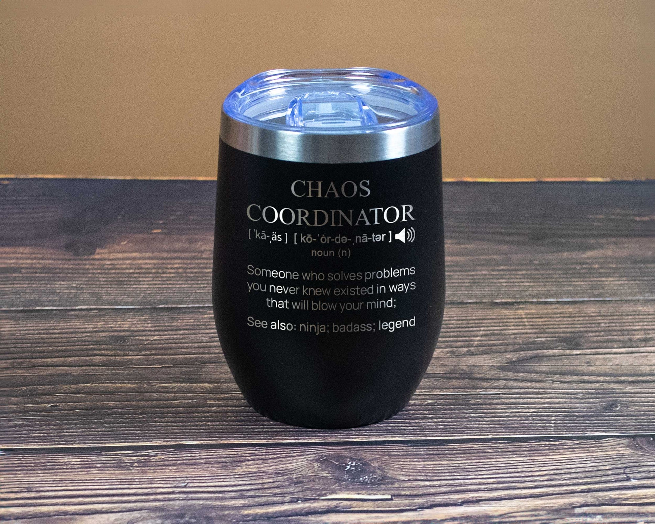 Chaos coordinator and definition engraved on a wine tumbler