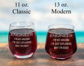 Load image into Gallery viewer, Engineer saying on a wine glass
