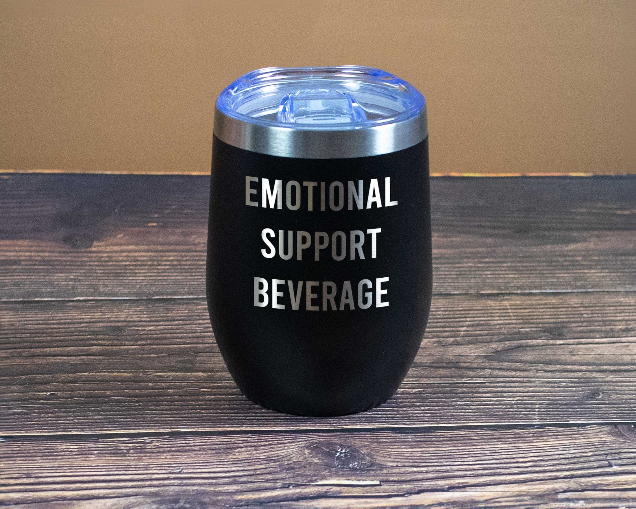 Emotional support beverage in the form of a wine tumbler