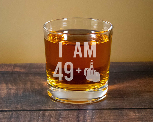 I am 49 + 1 middle finger engraved on a whiskey glass